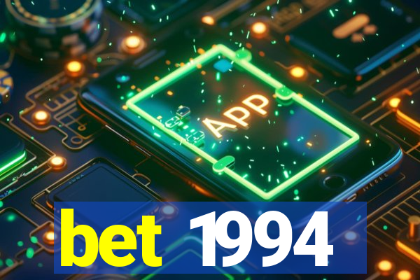 bet 1994